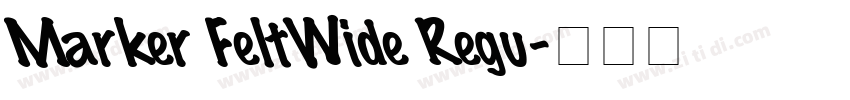 Marker FeltWide Regu字体转换